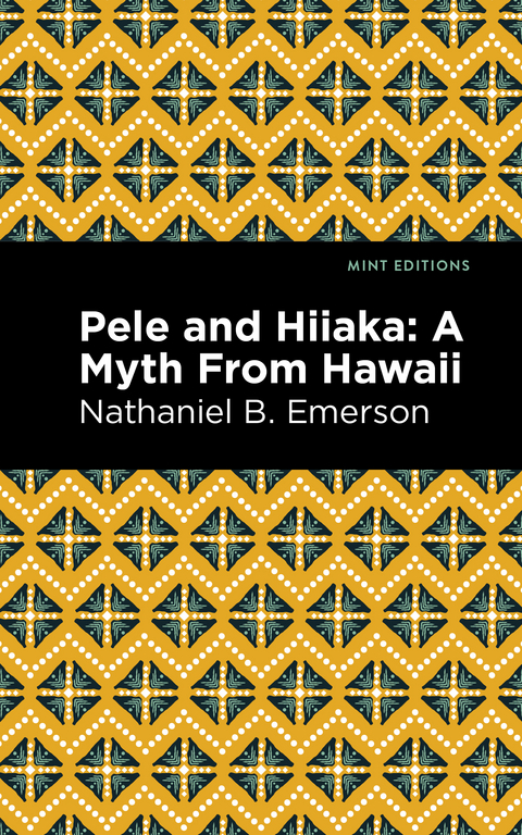 Pele and Hiiaka - Nathaniel B. Emerson