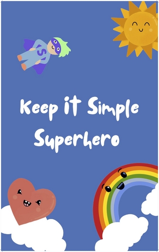 Keep It Simple Superhero