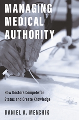 Managing Medical Authority - Daniel A. Menchik