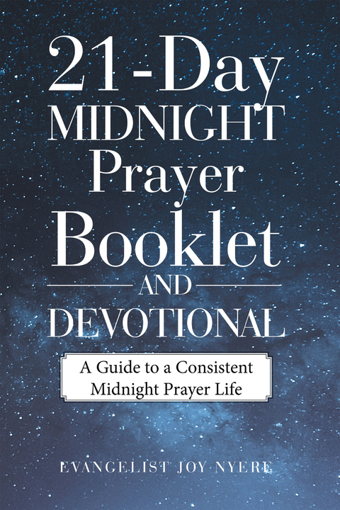 21-Day Midnight Prayer Booklet and Devotional - Evangelist Joy Nyere
