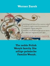 The noble Polish Wezyk family. Die adlige polnische Familie Wezyk. - Werner Zurek