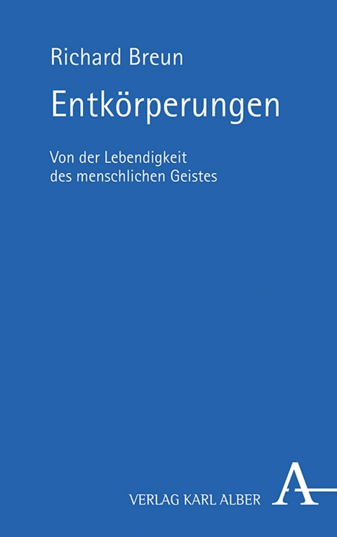 Entkörperungen - Richard Breun