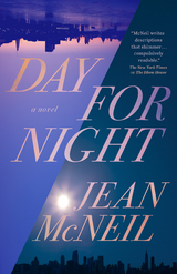 Day for Night -  Jean McNeil