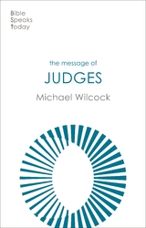 The Message of Judges - Michael Wilcock