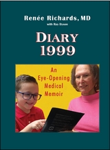 Diary 1999 : An Eye-Opening Medical Memoir -  Ray Dyson,  Renee Richards MD