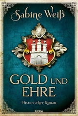 Gold und Ehre - Sabine Wei&szlig;