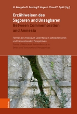 Erz&auml;hlweisen des Sagbaren und Unsagbaren / Between Commemoration and Amnesia - 
