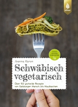 Schw&auml;bisch vegetarisch - Joanna Karon