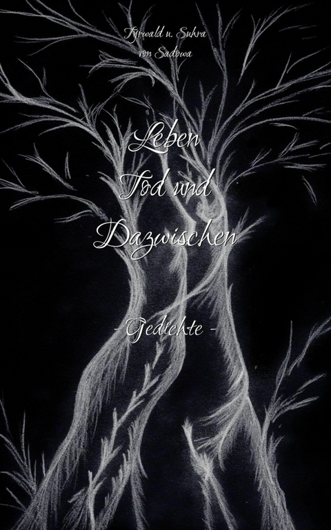 Leben Tod und Dazwischen - Tyrwald von Sadowa