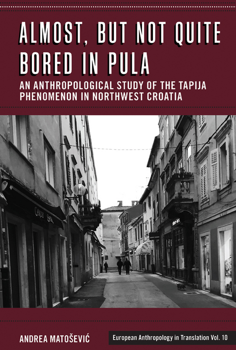 Almost, but Not Quite Bored in Pula - Andrea Mato&scaron;ević