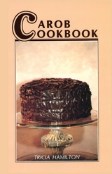 Carob Cookbook -  Tricia Hamilton