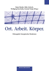 Ort. Arbeit. K&ouml;rper. - 