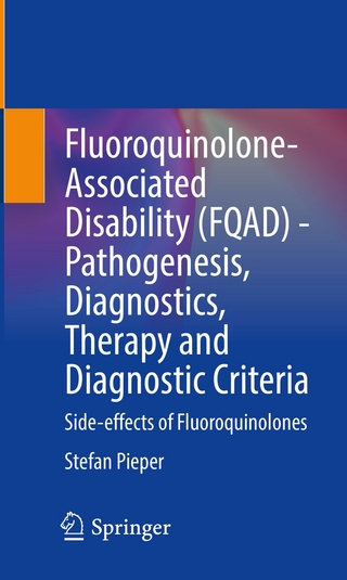 Fluoroquinolone-Associated Disability (FQAD) - Pathogenesis, Diagnostics, Therapy and Diagnostic Criteria