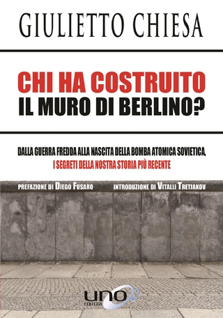 Chi ha Costruito il Muro di Berlino?