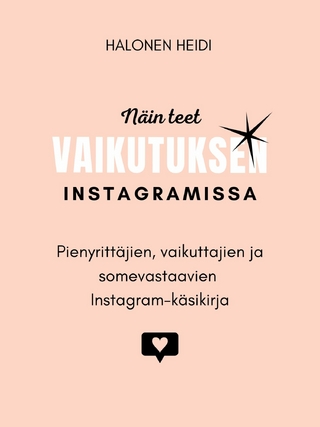 Näin teet vaikutuksen Instagramissa