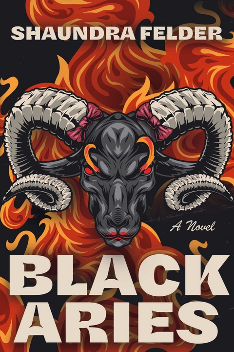 Black Aries -  Shaundra Felder