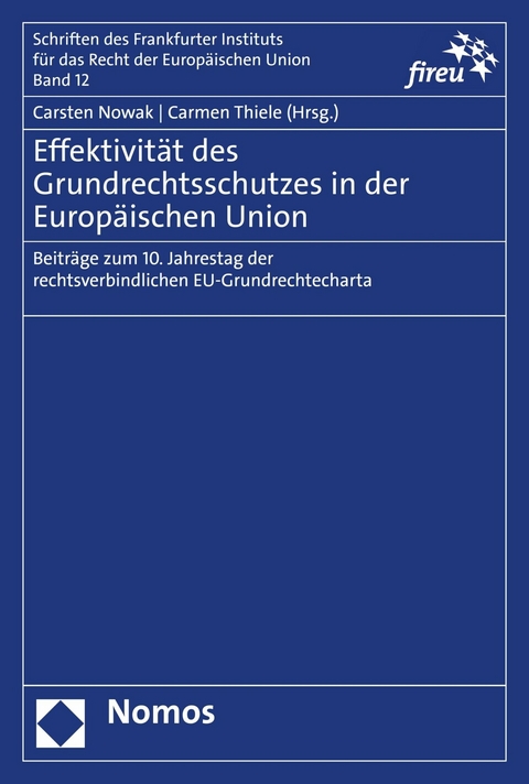 Effektivität des Grundrechtsschutzes in der Europäischen Union - 