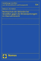 Rechtsschutz der Aktion&auml;re bei Verst&ouml;&szlig;en gegen die Mindestpreisregeln im &Uuml;bernahmerecht - Rebecca C.M. Hettich