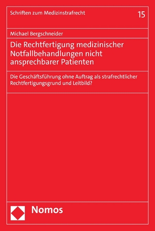 Die Rechtfertigung medizinischer Notfallbehandlungen nicht ansprechbarer Patienten