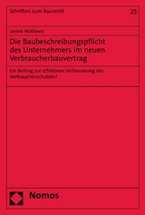 Die Baubeschreibungspflicht des Unternehmers im neuen Verbraucherbauvertrag - Jannis Matkovic
