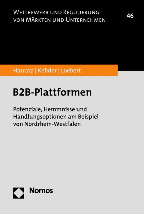 B2B-Plattformen - Justus Haucap, Christiane Kehder, Ina Loebert