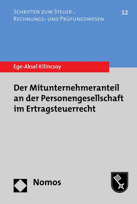 Der Mitunternehmeranteil an der Personengesellschaft im Ertragsteuerrecht - Ege-Aksel Kilincsoy