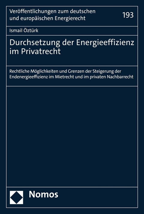 Durchsetzung der Energieeffizienz im Privatrecht - İsmail &Ouml;zt&uuml;rk