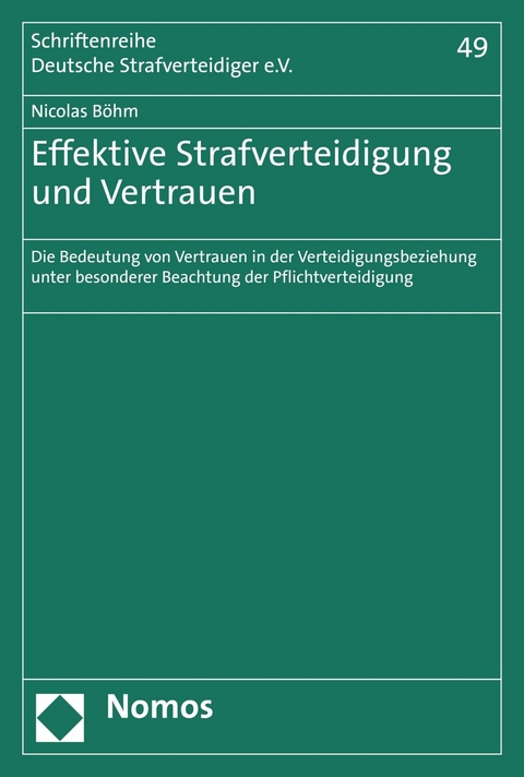 Effektive Strafverteidigung und Vertrauen - Nicolas B&ouml;hm