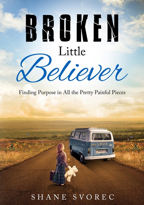 Broken Little Believer - Shane Svorec