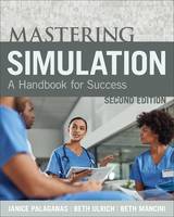 Mastering Simulation, Second Edition - Janice C. Palaganas, Beth Tamplet Ulrich,  MANCINI