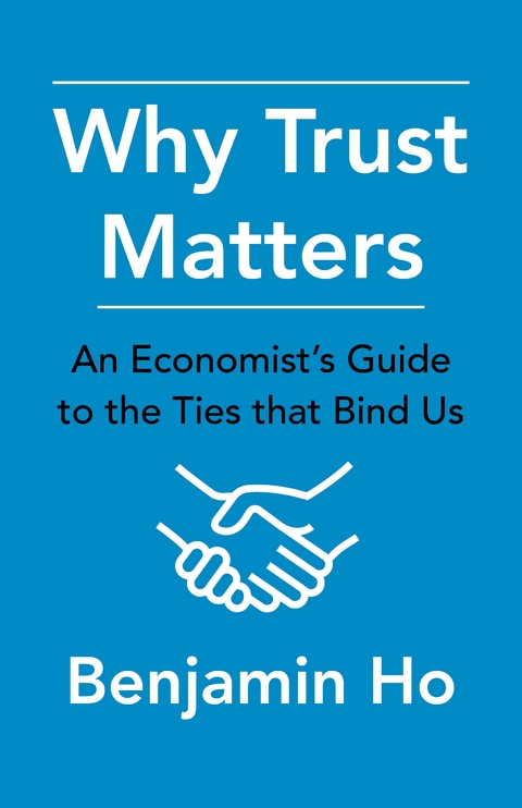 Why Trust Matters - Benjamin Ho