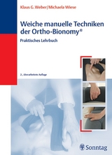 Weiche manuelle Techniken der Ortho-Bionomy - Klaus G. Weber, Michaela Wiese