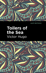 Toilers of the Sea - Victor Hugo