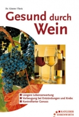 Gesund durch Wein - Theis, Günter