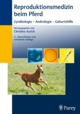 Reproduktionsmedizin beim Pferd - J&ouml;rg-Eberhard Aurich