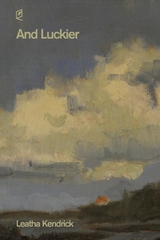 And Luckier - Leatha Kendrick