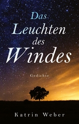 Das Leuchten des Windes - Katrin Weber