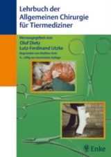 Lehrbuch der Allgemeinen Chirurgie f&uuml;r Tiermediziner - 