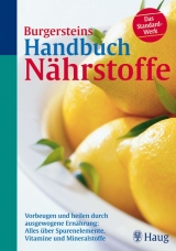 Burgersteins Handbuch N&auml;hrstoffe - Uli P. Burgerstein, Michael B. Zimmermann, Hugo Schurgast