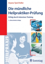 Die m&uuml;ndliche Heilpraktiker-Pr&uuml;fung - Arpana T Holler