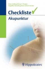 Checkliste Akupunktur - Peter Velling, Elmar T Peuker, Angelika Steveling, Hans U Hecker