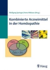 Kombinierte Arzneimittel in der Hom&ouml;opathie - Wolfgang Springer, Heinz Wittwer