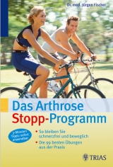 Das Arthrose Stopp-Programm - Jürgen Fischer