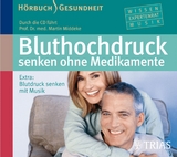 Bluthochdruck senken ohne Medikamente - H&ouml;rbuch - Martin Middeke