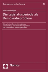 Die Legislaturperiode als Demokratieproblem - Arno Sch&ouml;nberger