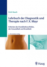 Lehrbuch der Diagnostik und Therapie nach F.X. Mayr - Florian Rauch