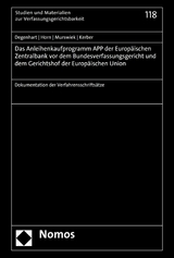 Das Anleihenkaufprogramm APP der Europ&auml;ischen Zentralbank vor dem Bundesverfassungsgericht und dem Gerichtshof der Europ&auml;ischen Union - Christoph Degenhart, Hans-Detlef Horn, Dietrich Murswiek, Markus C. Kerber
