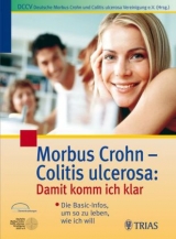 Morbus Crohn - Colitis ulcerosa: Damit komm ich klar -  DCCV