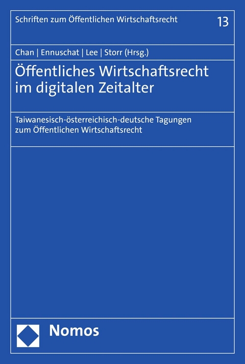 &Ouml;ffentliches Wirtschaftsrecht im digitalen Zeitalter - 