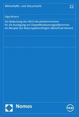 Die Bedeutung des OECD-Musterkommentars f&uuml;r die Auslegung von Doppelbesteuerungsabkommen am Beispiel des Nutzungsberechtigten (Beneficial Owner) - Olga Milanin